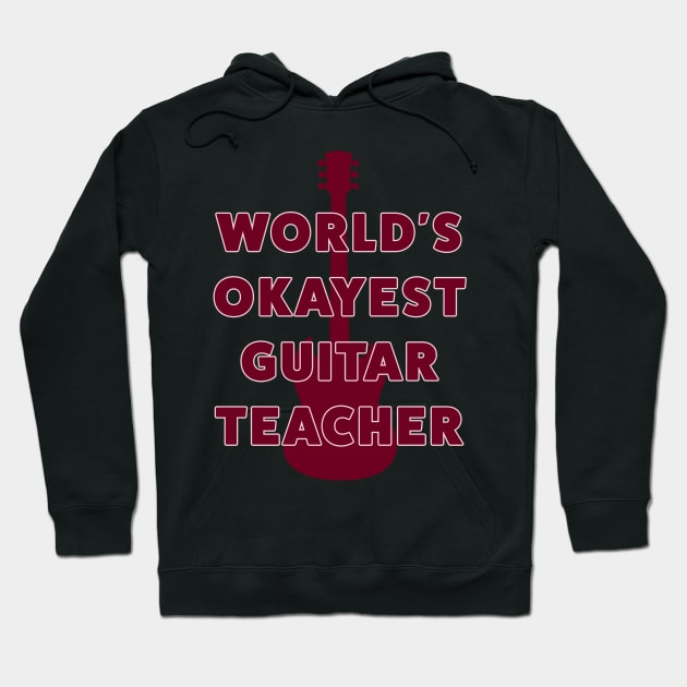 World's Okayest Guitar Teacher... Hoodie by Room Thirty Four